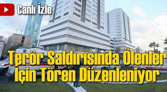 Canlı - İzmir Şehitleri İçin Tören Düzenleniyor