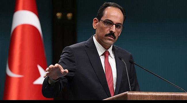 İbrahim Kalın: Cumhurbaşkanı Sahada Olacak