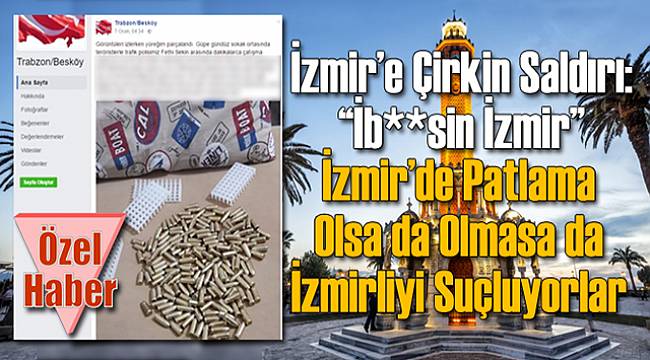 İzmir'e Küfredip Terör Saldırısından Kaçanı Hedef Gösterdi