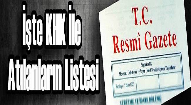 KHK İLE İZMİR'DE MESLEKTEN ATILANLARIN LİSTESİ!