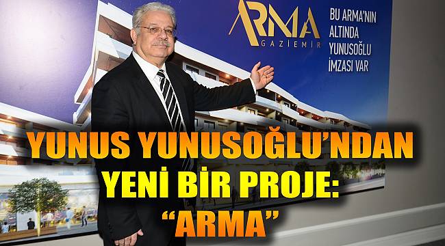 YUNUS YUNUSOĞLU’NDAN YENİ BİR PROJE: "ARMA"