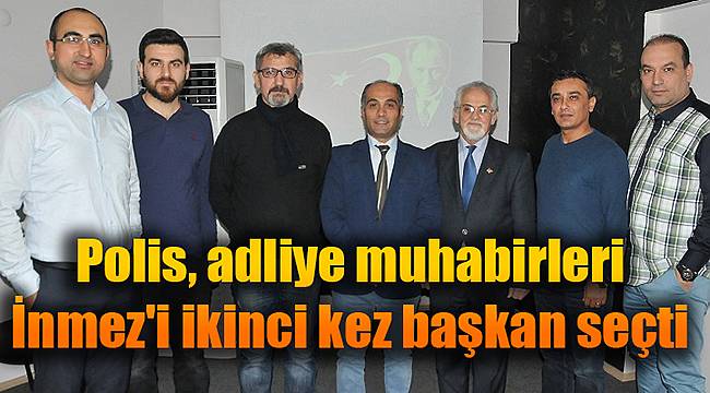Polis, Adliye Muhabirleri İnmez&#039;i İkinci Kez Başkan Seçti