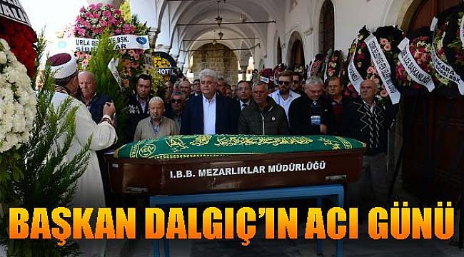 Başkan Dalgıç'ın acı günü