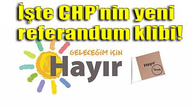 Yeni Referandum Klibini CHP Lideri Paylaştı!