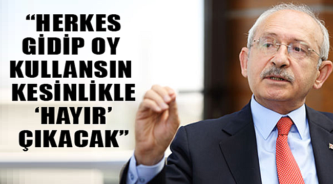 CHP lideri: Bu Yetki Bana Verilse Reddederim