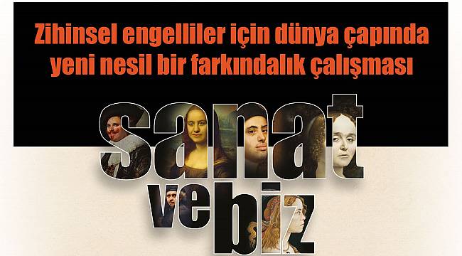 Zihinsel Engelliler İçin Farkındalık Sergisi