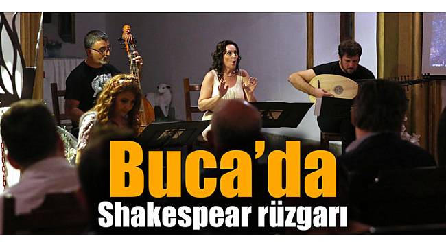 Buca’da Shakespear rüzgarı