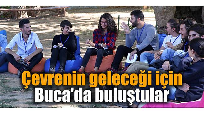 Çevre Sorunları Buca’da masaya yatırıldı