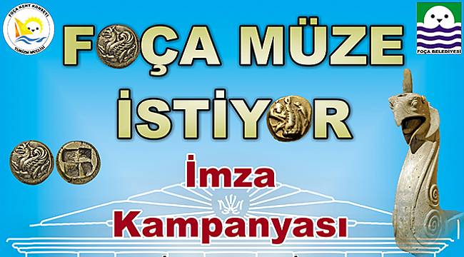 'Foça Müze İstiyor'