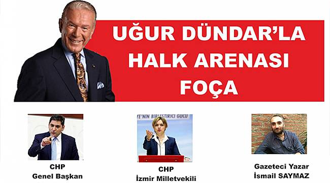 Halk Arenası Bu Hafta Foça'dan Seslenecek