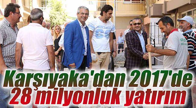 Karşıyaka'dan 2017'de 28 milyonluk yatırım