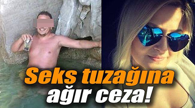 Seks Tuzağına Ağır Ceza