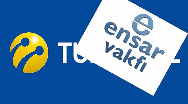 Turkcell’in Ensar Vakfı Davasına Mahkemeden Ret