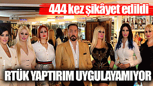 444 kez şikâyet edildi,  RTÜK yaptırım uygulayamıyor
