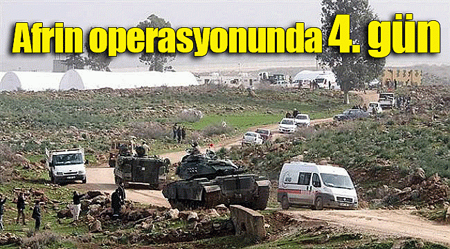 Afrin operasyonunda 4. gün