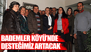 Bademler Köyü’nde desteğimiz artacak