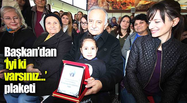 Başkan’dan ‘İyi ki varsınız…’ plaketi