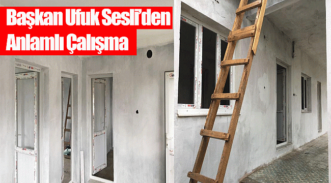 Başkan Ufuk Sesli'den Anlamlı Çalışma