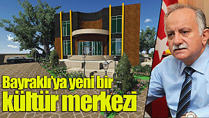 Bayraklı’ya yeni bir kültür merkezi