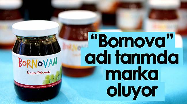 “Bornova” adı tarımda marka oluyor