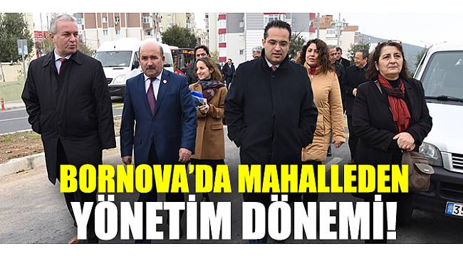 Bornova’da mahalleden yönetim dönemi başladı