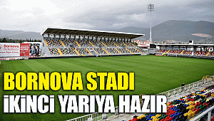 Bornova Stadı ikinci yarıya hazır