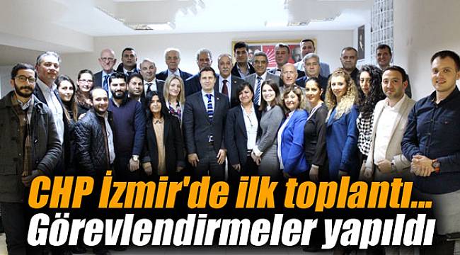 CHP İzmir'de ilk toplantı... Görevlendirmeler yapıldı