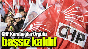 CHP Karabağlar Örgütü başsız kaldı!