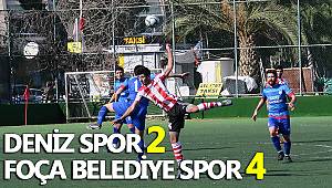 DENİZ SPOR 2 - FOÇA BELEDİYE SPOR 4