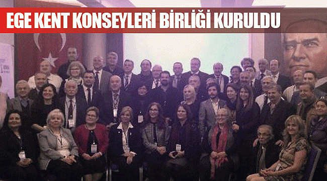 Ege Kent Konseyleri Birliği kuruldu