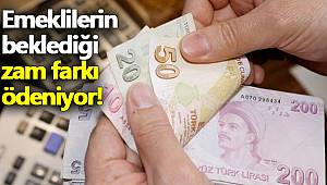 Emeklilerin beklediği zam farkı ödeniyor!