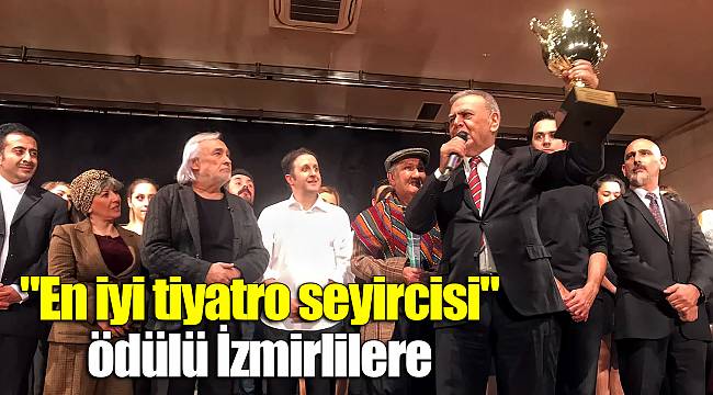 "En iyi tiyatro seyircisi" ödülü İzmirlilere