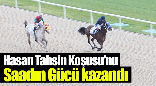 Hasan Tahsin Koşusu'nu Saadın Gücü kazandı