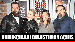 HUKUKÇULARI BULUŞTURAN AÇILIŞ
