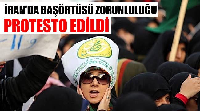 İran'da başörtüsü zorunluluğu protesto edildi