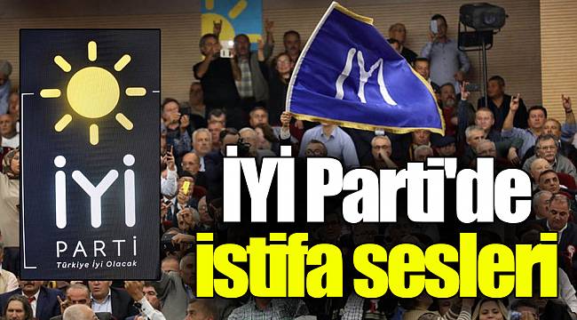 İYİ Parti'de istifa sesleri