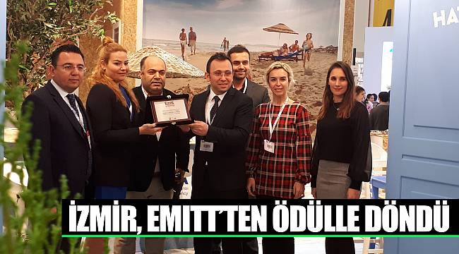 İZMİR, EMITT’TEN ÖDÜLLE DÖNDÜ