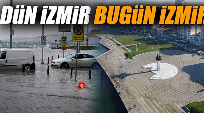 İzmir'i dün sel götürüyordu; bugün günlük güneşlik