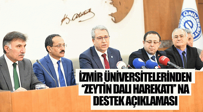 İZMİR ÜNİVERSİTELERİNDEN ‘‘ZEYTİN DALI HAREKATI’’ NA DESTEK AÇIKLAMASI