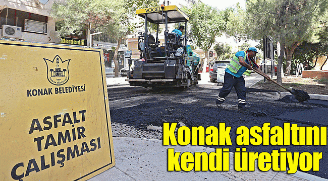 Konak asfaltını kendi üretiyor