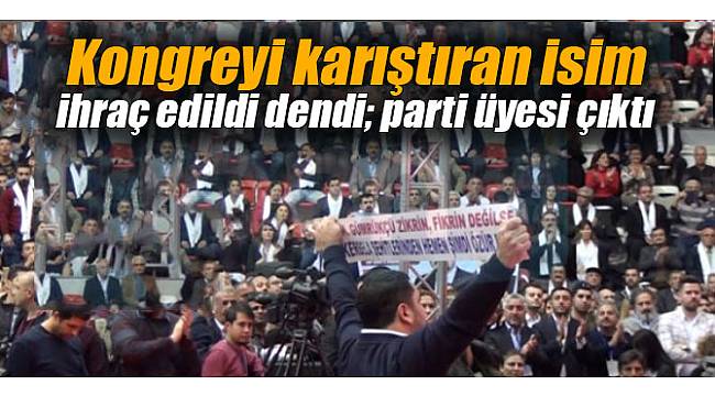 Kongreyi karıştıran isim ihraç edildi dendi; parti üyesi çıktı