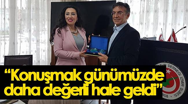 “Konuşmak günümüzde daha değerli hale geldi”