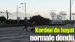 Kordon'da hayat normale döndü