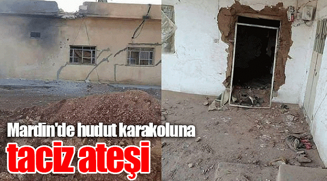 Mardin'de hudut karakoluna taciz ateşi