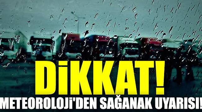 Meteoroloji, sağanak uyarısı yaptı