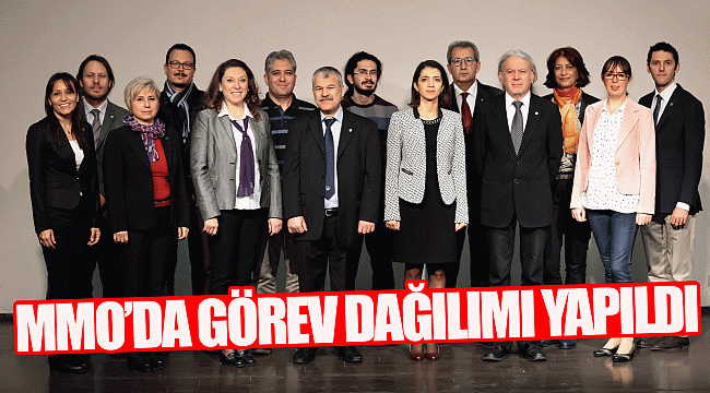 MMO’DA GÖREV DAĞILIMI YAPILDI