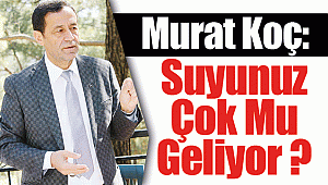 Murat Koç: Suyunuz Çok Mu Geliyor ?