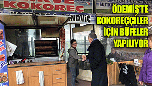 ÖDEMİŞ’TE KOKOREÇÇİLER İÇİN BÜFELER YAPILIYOR
