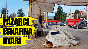 Pazarcı Esnafına Uyarı