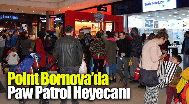 Point Bornova’da Paw Patrol Heyecanı